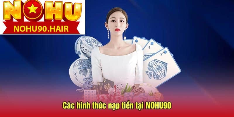 Nạp Tiền Nohu90